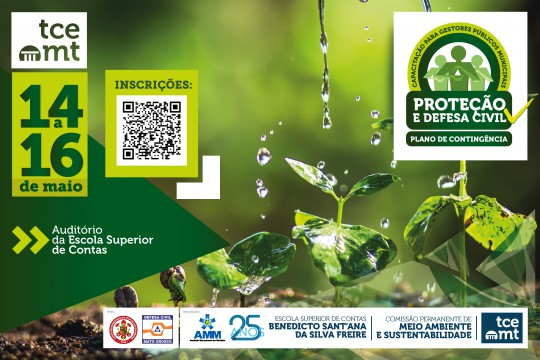 TCE-MT promove capacitação sobre Proteção Ambiental e Defesa Civil para gestores municipais de todo estado